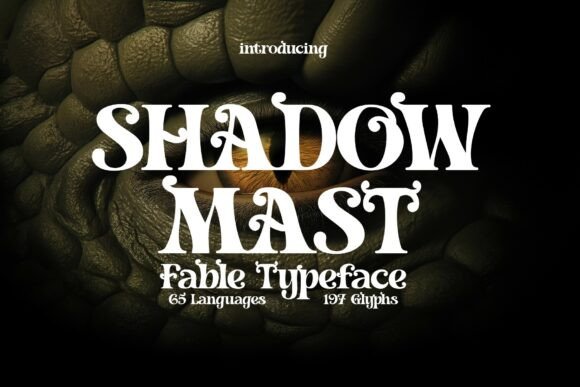 Shadowmast: A Typeface Where Fairytales Come to Life
