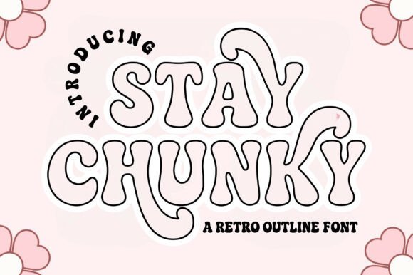 Stay Chunky Outline: A Retro Vibe for Modern Design
