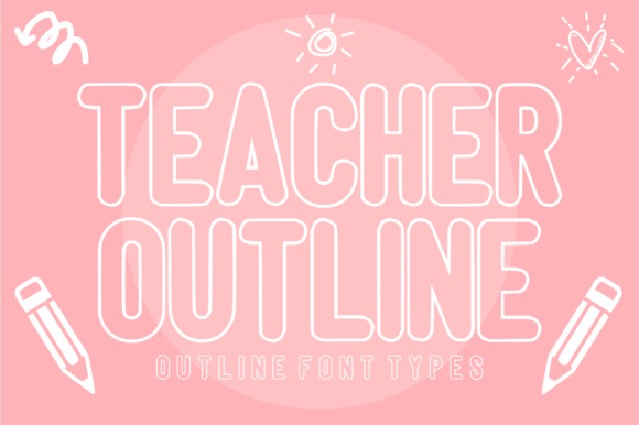 Teacher Outline: A Modern Display Font for Educators and Creatives